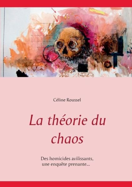 Cover for Roussel · La théorie du chaos (Buch) (2018)