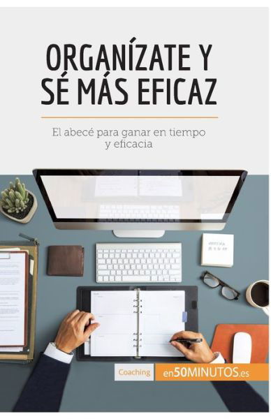Cover for 50minutos · Organizate y se mas eficaz (Paperback Book) (2016)