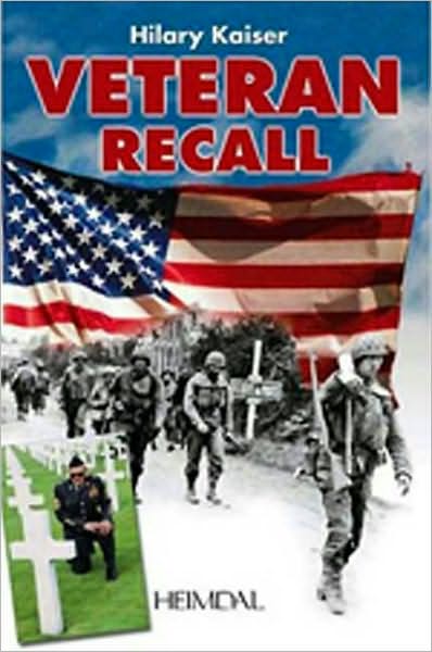 Veteran Recall - Hilary Kaiser - Książki - Editions Heimdal - 9782840481942 - 19 marca 2005