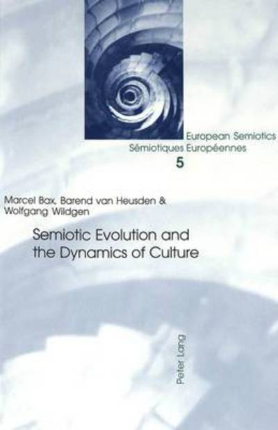 Cover for Semiotic Evolution and the Dynamics of Culture - European Semiotics / Semiotiques Europeennes (Paperback Book) (2004)