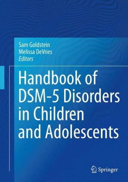 Handbook of DSM-5 Disorders in Children and Adolescents -  - Kirjat - Springer International Publishing AG - 9783319571942 - keskiviikko 22. marraskuuta 2017