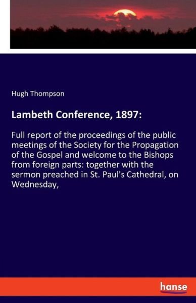 Cover for Thompson · Lambeth Conference, 1897: (Book) (2019)