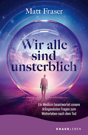 Cover for Matt Fraser · Wir alle sind unsterblich (Book) (2024)