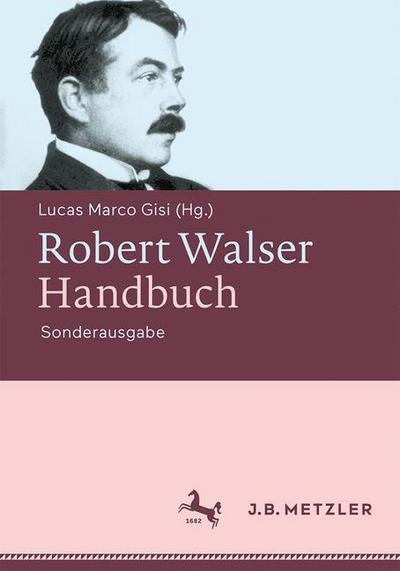 Robert Walser Handbuch -  - Kirjat - J.B. Metzler - 9783476045942 - perjantai 26. tammikuuta 2018
