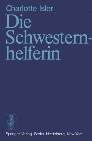 Cover for Charlotte Isler · Die Schwesternhelferin (Paperback Book) [German edition] (1978)