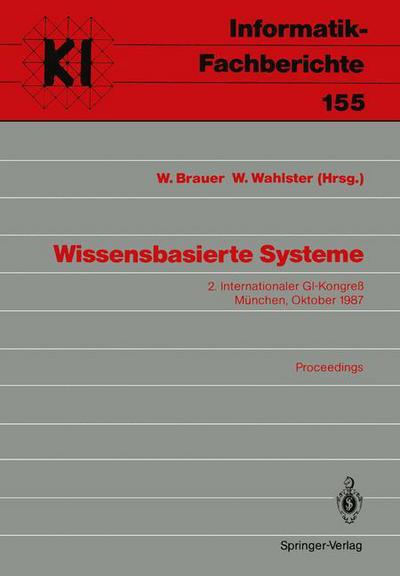 Cover for Wilfried Brauer · Wissensbasierte Systeme - Informatik-Fachberichte / Subreihe Kunstliche Intelligenz (Paperback Book) (1987)