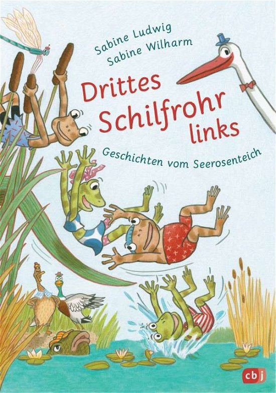 Cover for Sabine Ludwig · Drittes Schilfrohr links - Geschichten vom Seerosenteich (Gebundenes Buch) (2021)