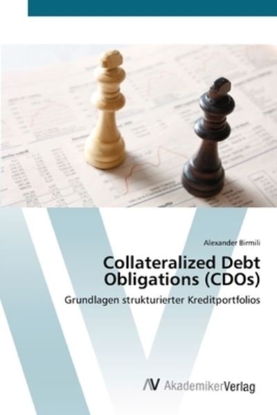 Cover for Alexander Birmili · Collateralized Debt Obligations (Cdos): Grundlagen Strukturierter Kreditportfolios (Paperback Book) [German edition] (2012)