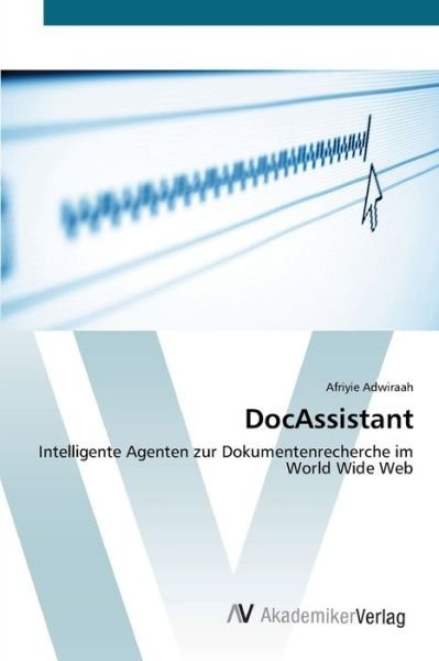 DocAssistant - Adwiraah - Books -  - 9783639440942 - July 11, 2012