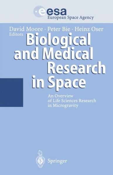 Cover for David Moore · Biological and Medical Research in Space: An Overview of Life Sciences Research in Microgravity (Paperback Book) [Softcover reprint of the original 1st ed. 1996 edition] (2011)