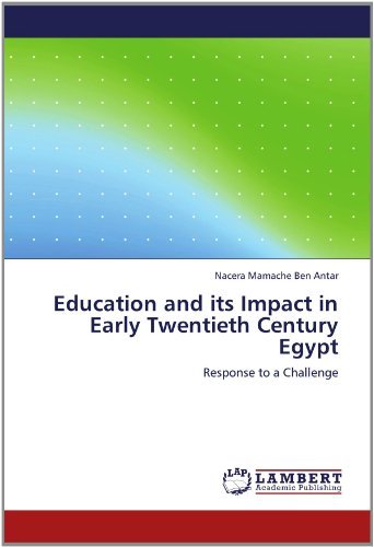 Cover for Nacera Mamache  Ben Antar · Education and Its Impact in Early Twentieth Century Egypt: Response to a Challenge (Paperback Bog) (2012)