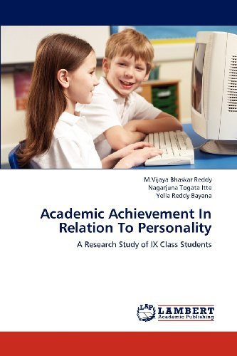 Cover for Yella Reddy Bayana · Academic Achievement in Relation to Personality: a Research Study of Ix Class Students (Paperback Bog) (2012)