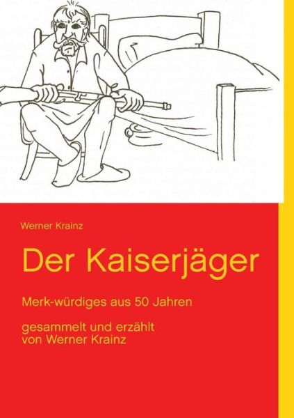 Cover for Werner Krainz · Der Kaiserjager (Paperback Book) [German edition] (2013)