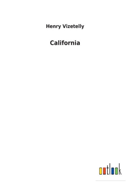 California - Vizetelly - Książki -  - 9783732624942 - 19 stycznia 2018