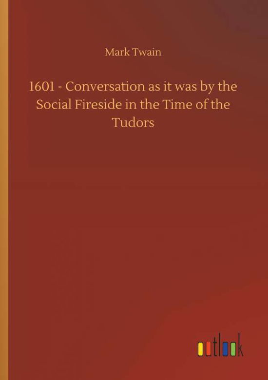 1601 - Conversation as it was by - Twain - Bøger -  - 9783732637942 - 4. april 2018