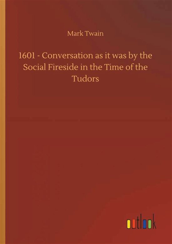 Cover for Twain · 1601 - Conversation as it was by (Bok) (2018)