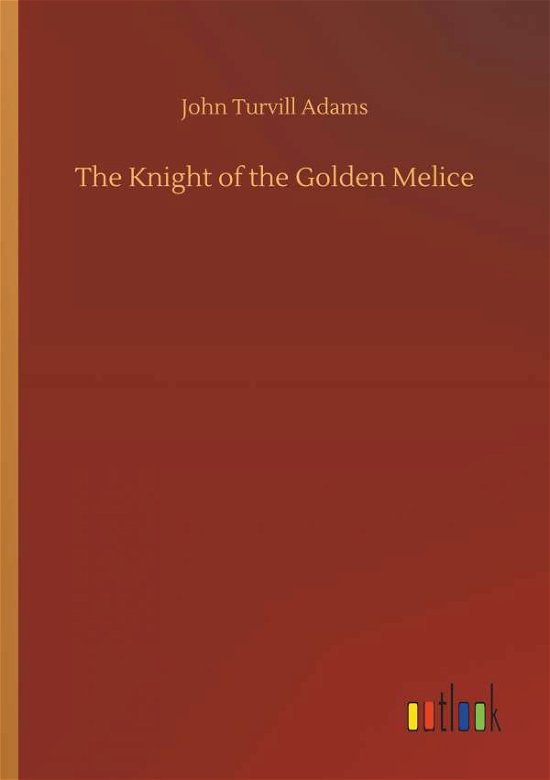 Cover for Adams · The Knight of the Golden Melice (Bog) (2019)
