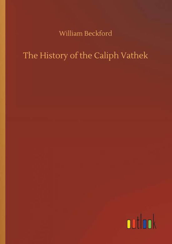 Cover for Beckford · The History of the Caliph Vath (Book) (2019)