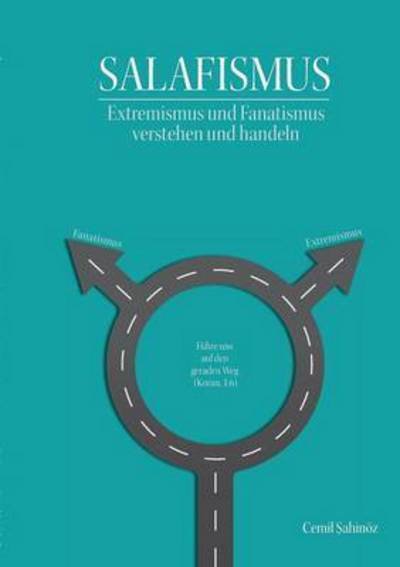 Cover for Cemil Sahinoez · Salafismus: Extremismus und Fanatismus verstehen und handeln (Pocketbok) (2021)