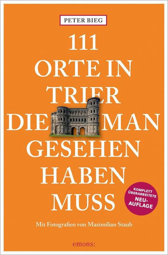 Cover for Peter Bieg · 111 Orte in Trier, die man gesehen haben muss (Paperback Book) (2021)