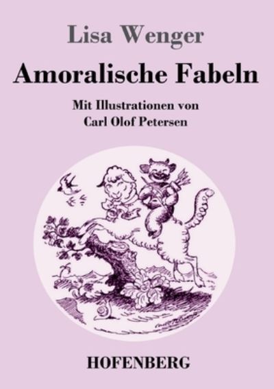 Cover for Lisa Wenger · Amoralische Fabeln (Paperback Book) (2021)