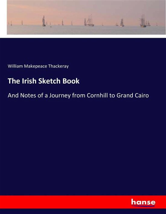 Cover for Thackeray · The Irish Sketch Book (Bok) (2017)