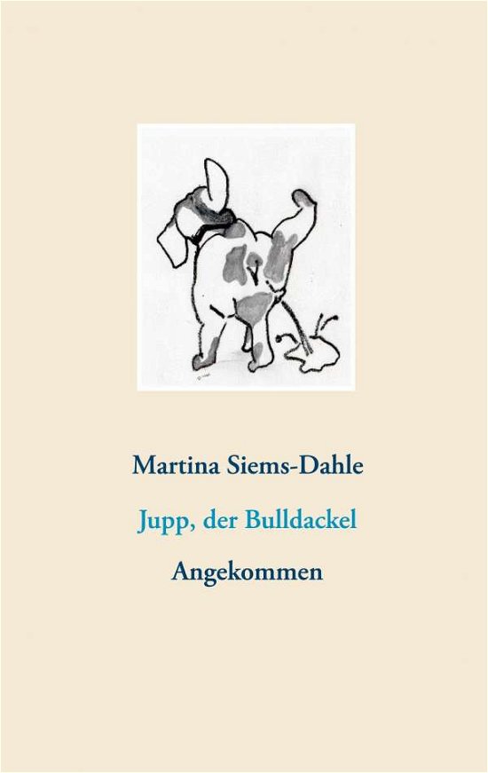 Cover for Siems-Dahle · Jupp, der Bulldackel (Bok)