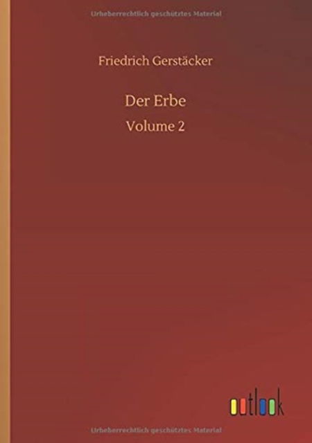 Cover for Friedrich Gerstacker · Der Erbe: Volume 2 (Taschenbuch) (2020)