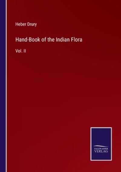 Cover for Heber Drury · Hand-Book of the Indian Flora (Pocketbok) (2022)