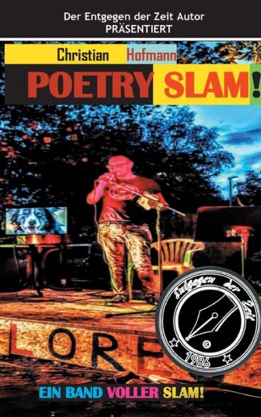 Cover for Christian Hofmann · Poetry Slam: Entgegen der Zeit (Paperback Book) (2020)