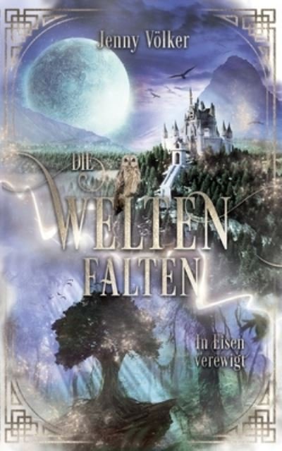 Cover for Völker · Die Weltenfalten - In Eisen vere (Buch) (2020)