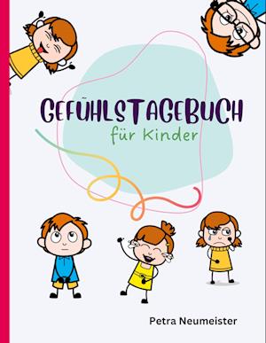 Cover for Petra Neumeister · Gefühlstagebuch für Kinder (Book) (2023)
