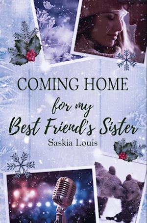 Cover for Saskia Louis · Coming Home for my Best Friend's Sister (Book) (2024)