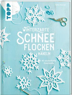 Cover for Esther Konrad · Winterzarte Schneeflocken häkeln (Hardcover Book) (2021)