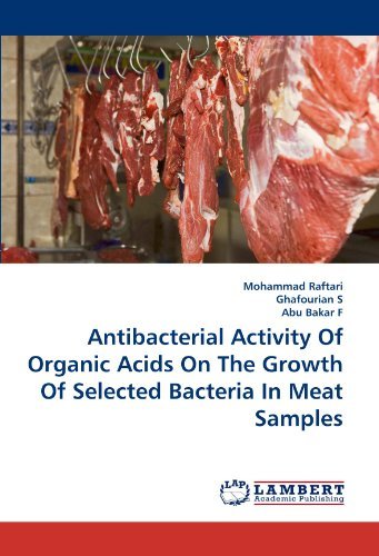 Cover for Abu Bakar F · Antibacterial Activity of Organic Acids on the Growth of Selected Bacteria in Meat Samples (Paperback Bog) (2011)