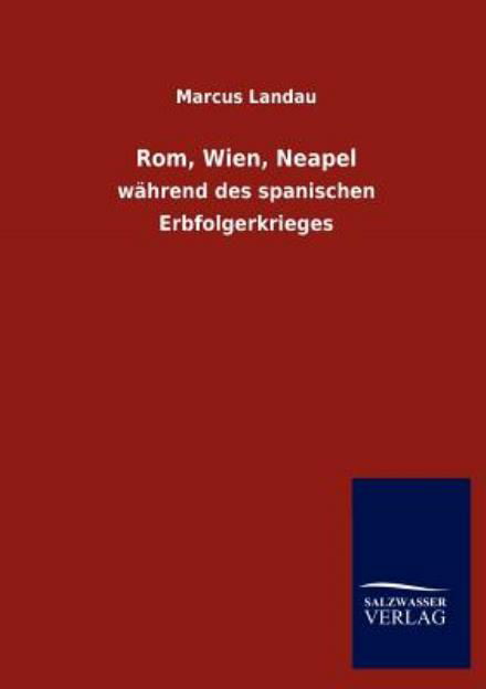 Cover for Marcus Landau · Rom, Wien, Neapel (Paperback Book) [German edition] (2012)