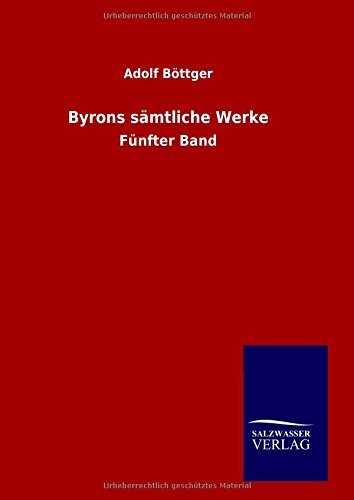 Cover for Adolf Böttger · Byrons Sämtliche Werke (Innbunden bok) [German edition] (2014)