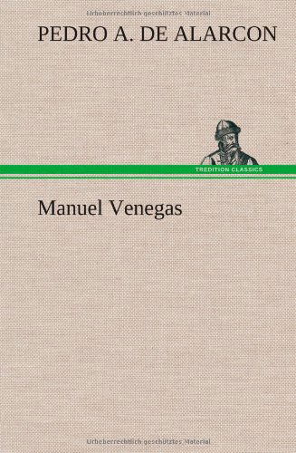 Cover for Pedro A. De Alarcon · Manuel Venegas (Hardcover Book) [German edition] (2013)