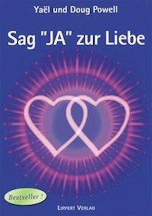 Cover for Yaeg und Doug Powell · Sag JA zur Liebe Band 1 (Paperback Book) (2011)