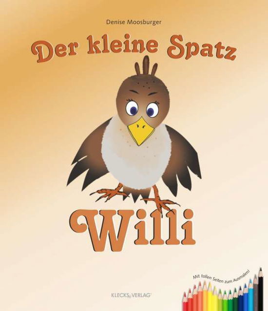 Cover for Moosburger · Der kleine Spatz Willi (Book)