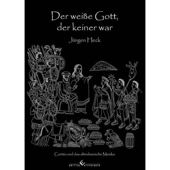 Cover for Heck · Der weiße Gott, der keiner war (Book)