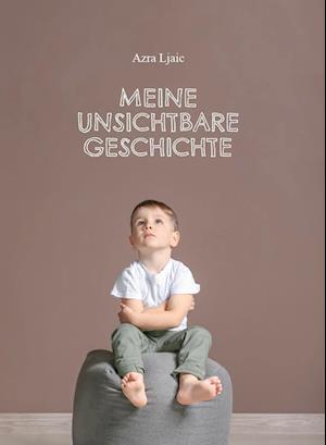 Cover for Azra Ljaic · Meine unsichtbare Geschichte (Book) (2024)