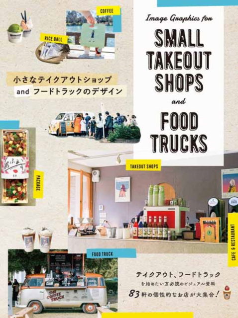 Image Graphics for Small Takeout Shops and Food Trucks - PIE International - Boeken - Pie International Co., Ltd. - 9784756256942 - 1 februari 2023