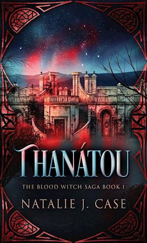 Cover for Natalie J Case · Thanátou (Hardcover Book) (2022)