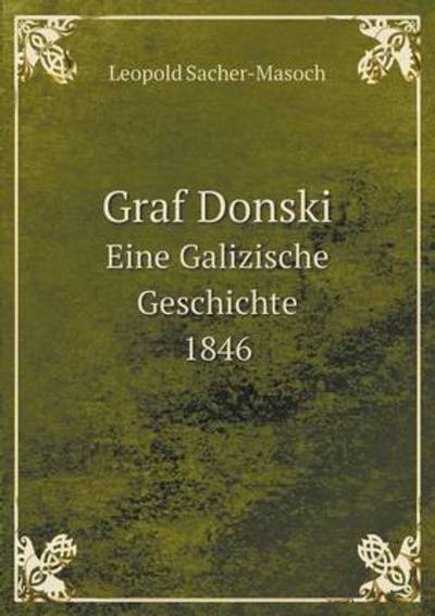 Cover for Leopold Sacher-masoch · Graf Donski Eine Galizische Geschichte, 1846 (Paperback Book) [German edition] (2014)