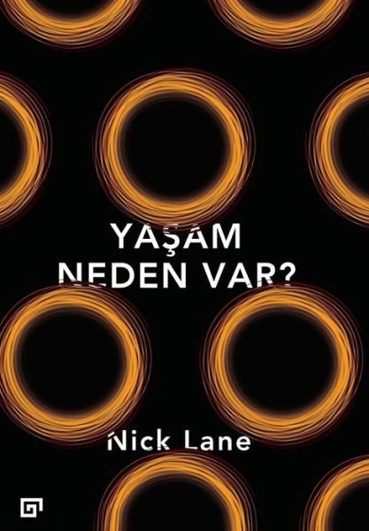 Cover for Honorary Research Fellow Nick Lane · Yasam Neden Var? (Paperback Book) (2016)