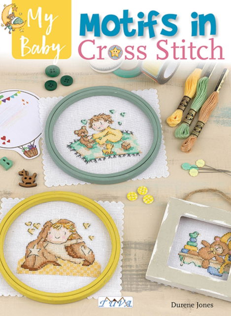 Cover for Durene Jones · My Baby Motifs in Cross Stitch: Over 50 Baby Themed Designs (Taschenbuch) (2025)