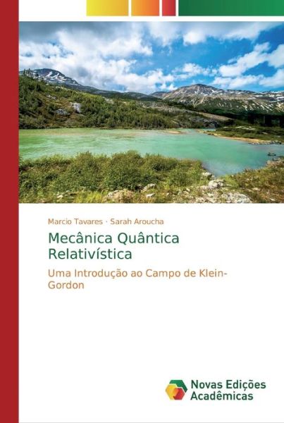 Cover for Tavares · Mecânica Quântica Relativística (Bok) (2020)