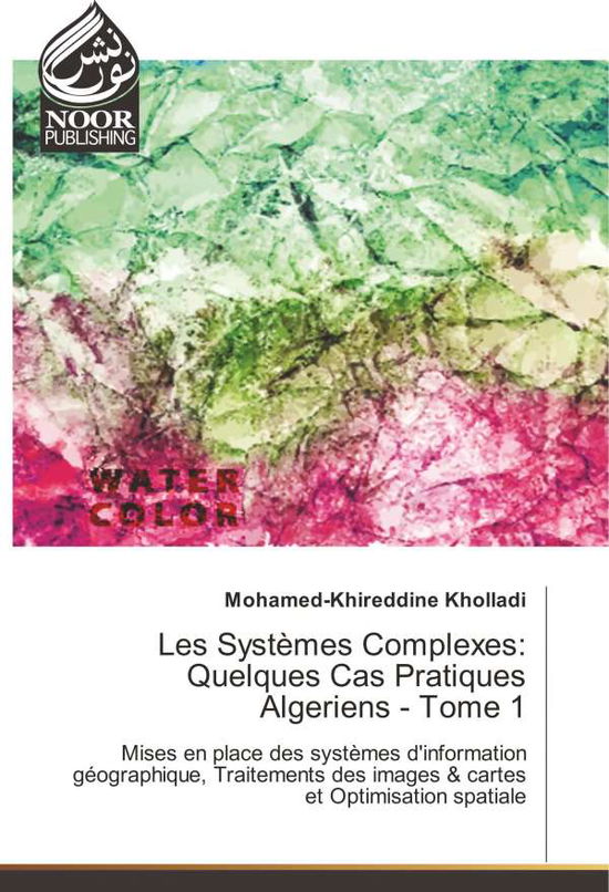 Cover for Kholladi · Les Systèmes Complexes: Quelqu (Book)