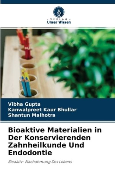 Cover for Vibha Gupta · Bioaktive Materialien in Der Konservierenden Zahnheilkunde Und Endodontie (Paperback Book) (2021)